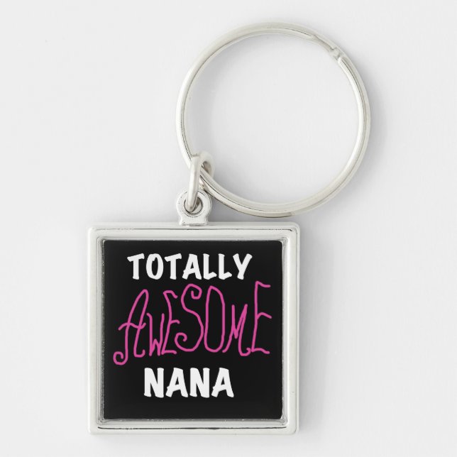 Totally Awesome Nana Pink T-shirts and Gifts Key Ring (Front)
