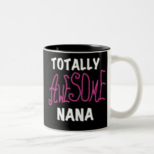 Totally Awesome Nana Pink T-shirts and Gifts Two-Tone Coffee Mug