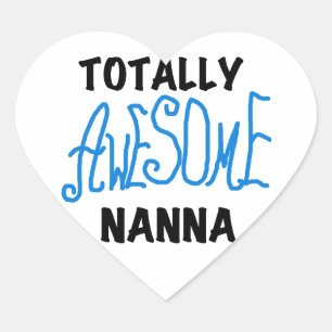 Totally Awesome Nanna Blue T-shirts and GIfts Heart Sticker