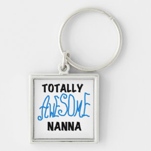 Totally Awesome Nanna Blue T-shirts and GIfts Key Ring