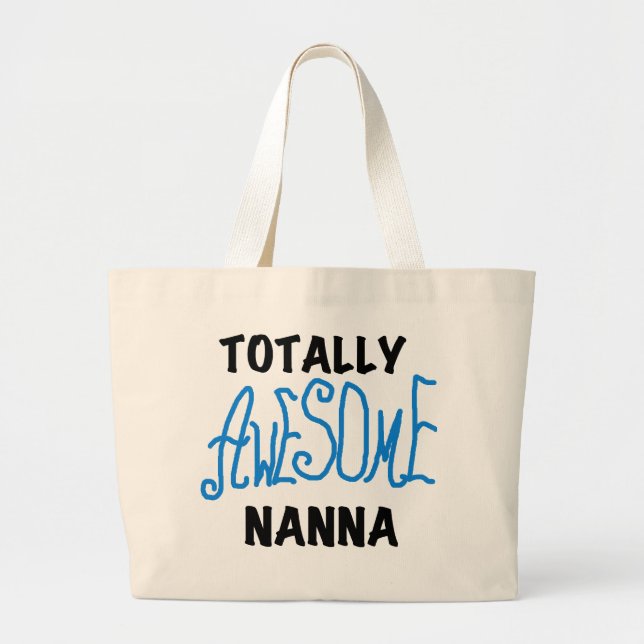 Totally Awesome Nanna Blue T-shirts and GIfts Large Tote Bag (Front)