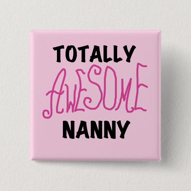 Totally Awesome Nanny Pink T-shirts and Gifts 15 Cm Square Badge (Front)