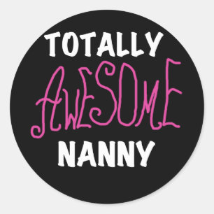 Totally Awesome Nanny Pink T-shirts and Gifts Classic Round Sticker