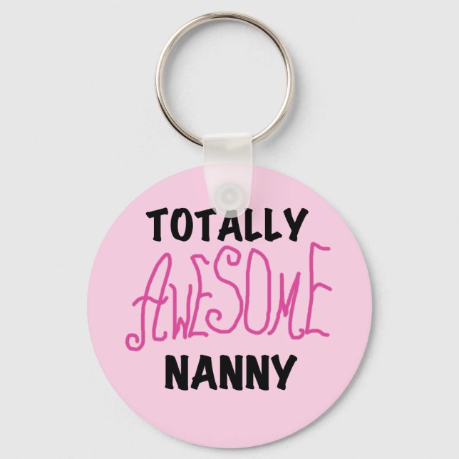 Totally Awesome Nanny Pink T-shirts and Gifts Key Ring (Front)