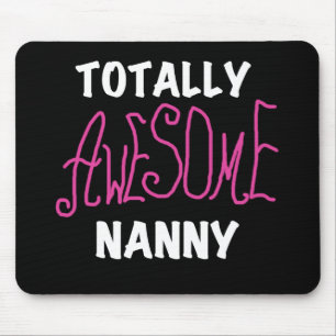 Totally Awesome Nanny Pink T-shirts and Gifts Mouse Mat