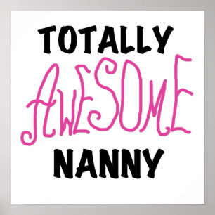 Totally Awesome Nanny Pink T-shirts and Gifts Poster