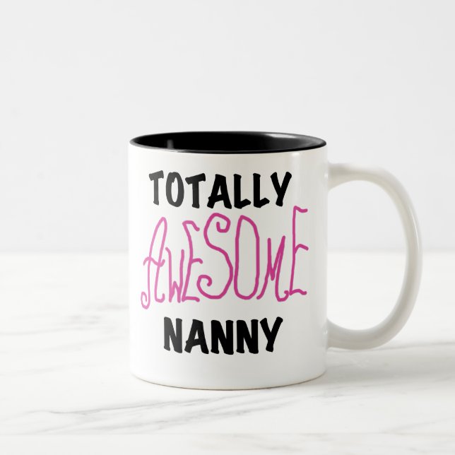 Totally Awesome Nanny Pink T-shirts and Gifts Two-Tone Coffee Mug (Right)