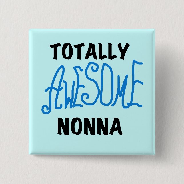 Totally Awesome Nonna Blue t-shirts and Gifts 15 Cm Square Badge (Front)