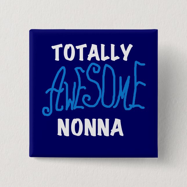 Totally Awesome Nonna Blue T-shirts and Gifts 15 Cm Square Badge (Front)