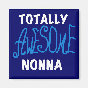 Totally Awesome Nonna Blue T-shirts and Gifts Magnet
