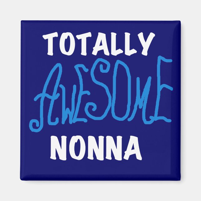 Totally Awesome Nonna Blue T-shirts and Gifts Magnet (Front)