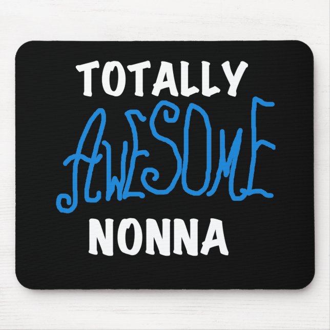 Totally Awesome Nonna Blue T-shirts and Gifts Mouse Mat (Front)