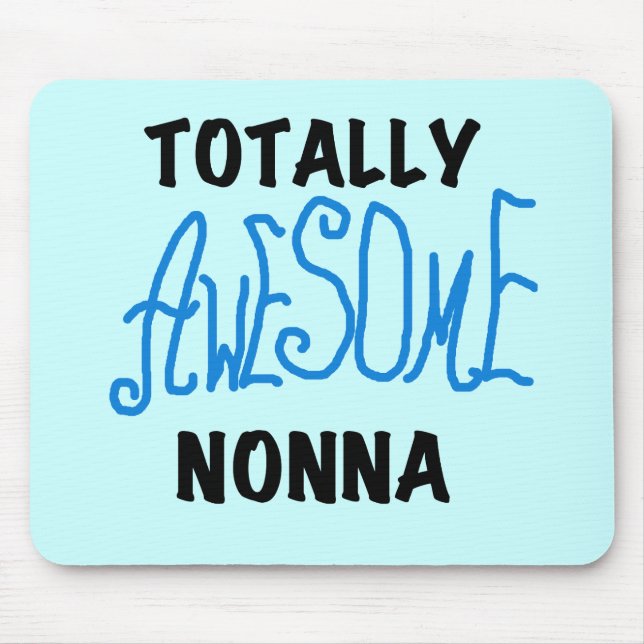 Totally Awesome Nonna Blue t-shirts and Gifts Mouse Mat (Front)
