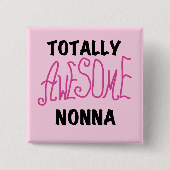 Totally Awesome Nonna Pink T-shirts and Gifts 15 Cm Square Badge (Front)