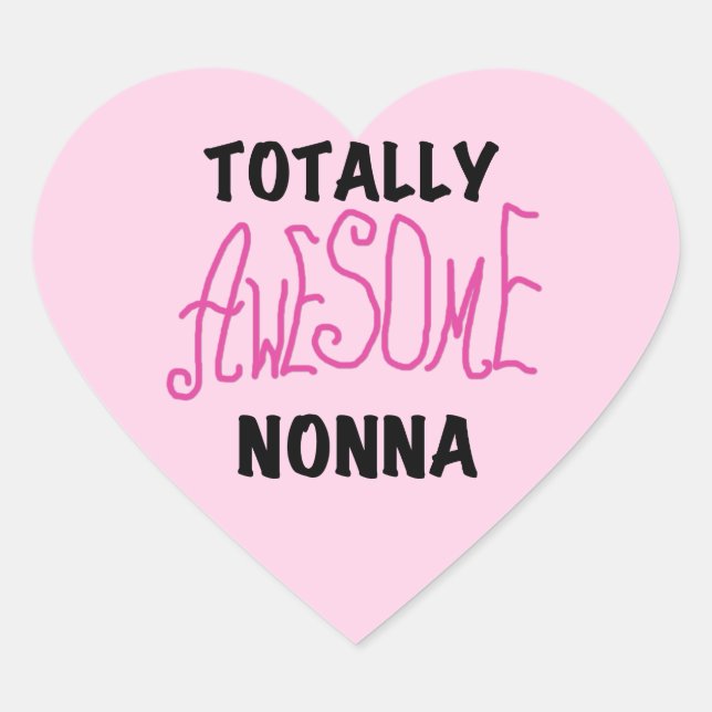 Totally Awesome Nonna Pink T-shirts and Gifts Heart Sticker (Front)