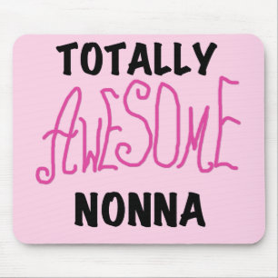 Totally Awesome Nonna Pink T-shirts and Gifts Mouse Mat