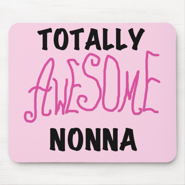 Totally Awesome Nonna Pink T-shirts and Gifts Mouse Mat (Front)