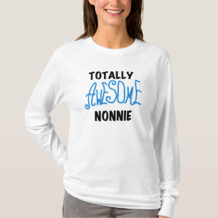 Totally Awesome Nonnie Blue Text Tshirts and Gifts
