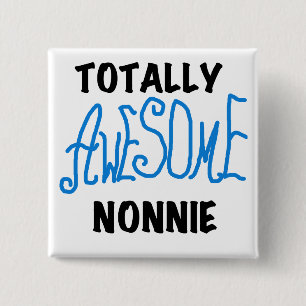 Totally Awesome Nonnie Blue Text Tshirts and Gifts 15 Cm Square Badge