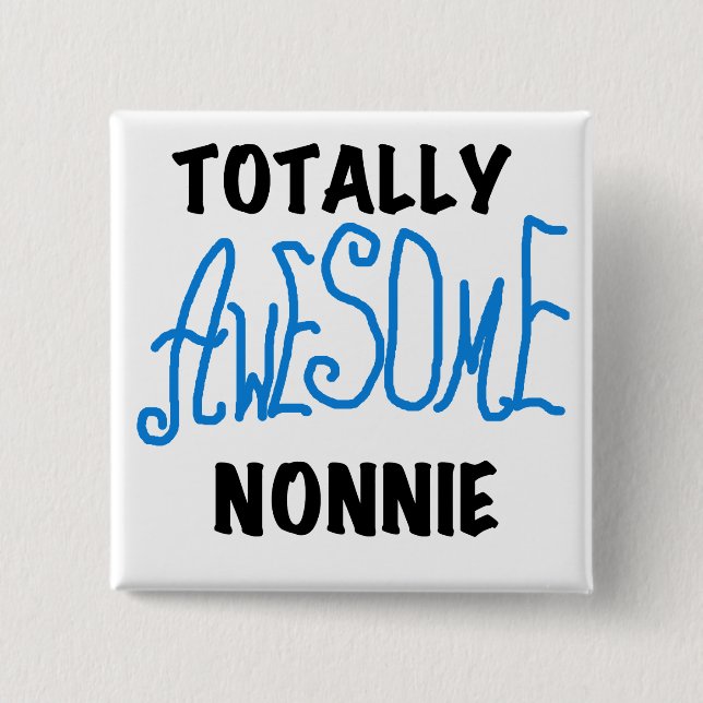 Totally Awesome Nonnie Blue Text Tshirts and Gifts 15 Cm Square Badge (Front)