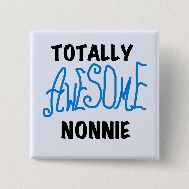 Totally Awesome Nonnie Blue Text Tshirts and Gifts 15 Cm Square Badge (Front)
