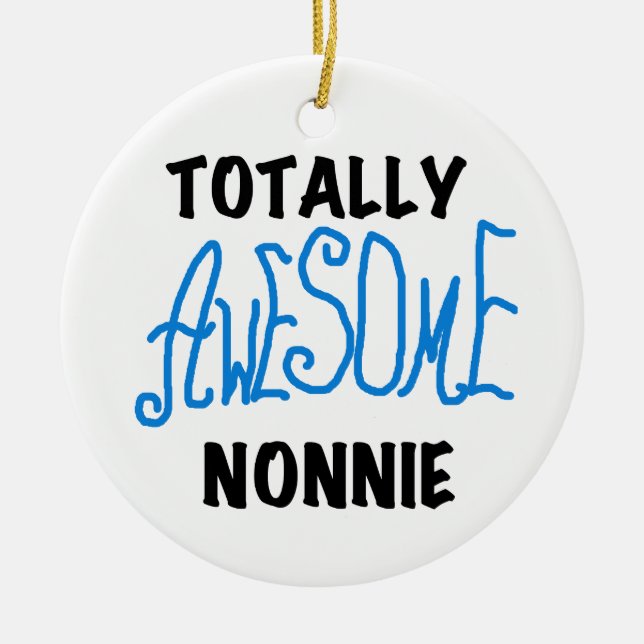 Totally Awesome Nonnie Blue Text Tshirts and Gifts Ceramic Tree Decoration (Front)