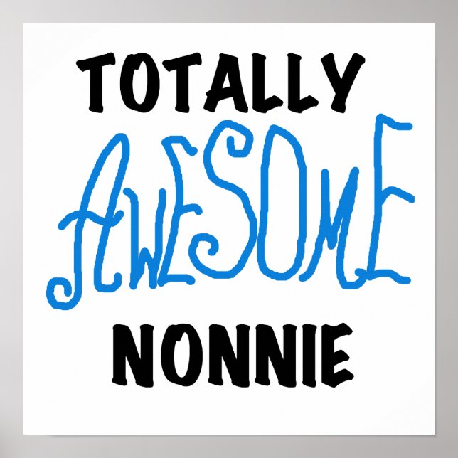 Totally Awesome Nonnie Blue Text Tshirts and Gifts Poster (Front)