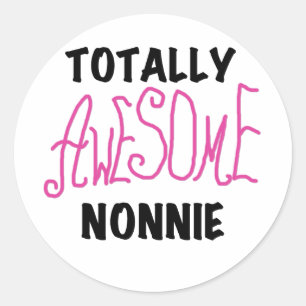 Totally Awesome Nonnie Pink Tshirts and Gifts Classic Round Sticker