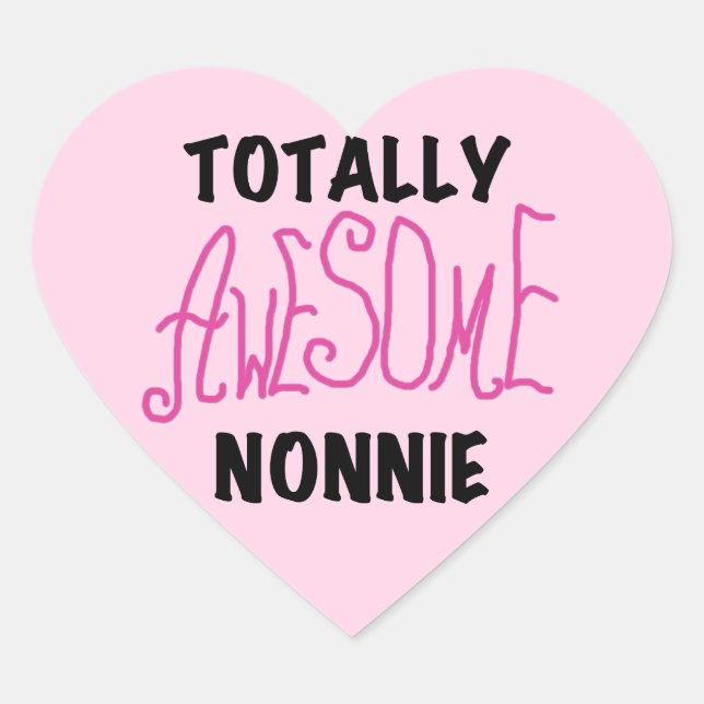 Totally Awesome Nonnie Pink Tshirts and Gifts Heart Sticker (Front)