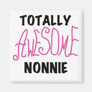 Totally Awesome Nonnie Pink Tshirts and Gifts Magnet