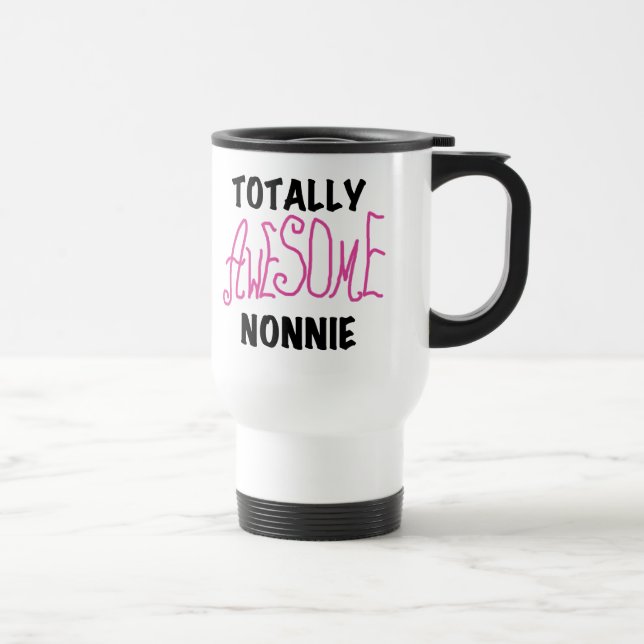Totally Awesome Nonnie Pink Tshirts and Gifts Travel Mug (Right)