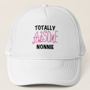 Totally Awesome Nonnie Pink Tshirts and Gifts Trucker Hat