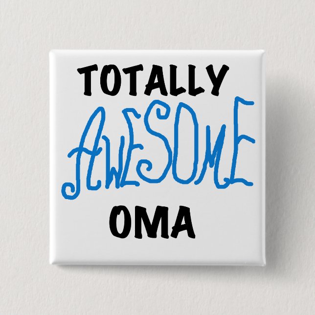 Totally Awesome Oma Blue T-shirts and Gifts 15 Cm Square Badge (Front)