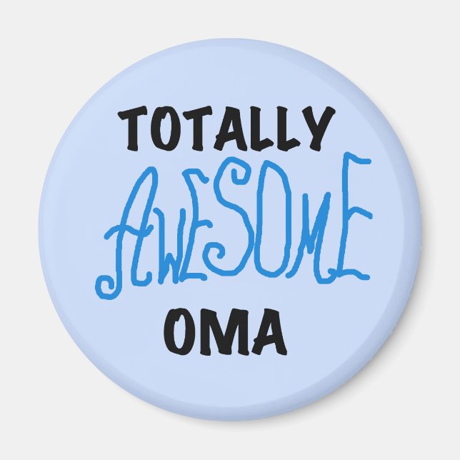 Totally Awesome Oma Blue T-shirts and Gifts Magnet (Front)