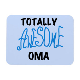 Totally Awesome Oma Blue T-shirts and Gifts Magnet