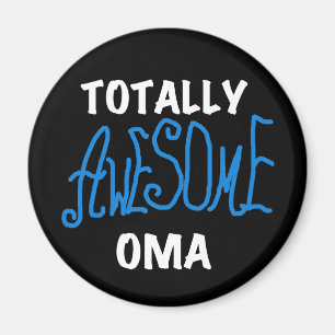 Totally Awesome Oma Blue T-shirts and Gifts Magnet