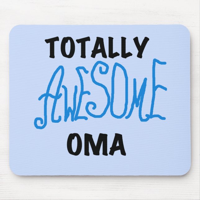 Totally Awesome Oma Blue T-shirts and Gifts Mouse Mat (Front)