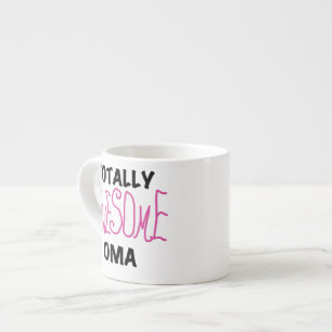 Totally Awesome Oma Pink T-shirts and Gifts Espresso Cup