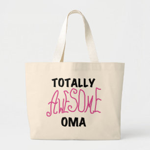 Totally Awesome Oma Pink T-shirts and Gifts Large Tote Bag