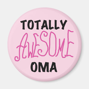 Totally Awesome Oma Pink T-shirts and Gifts Magnet
