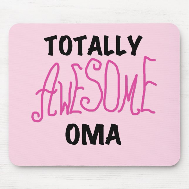 Totally Awesome Oma Pink T-shirts and Gifts Mouse Mat (Front)