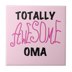Totally Awesome Oma Pink T-shirts and Gifts Tile