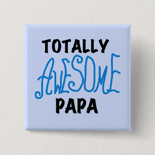 Totally Awesome Papa T-shirts and Gifts 15 Cm Square Badge