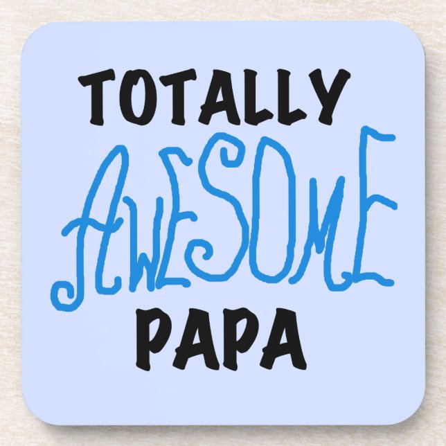 Totally Awesome Papa T-shirts and Gifts Coaster (Front)