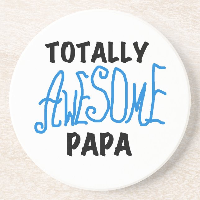 Totally Awesome Papa T-shirts and Gifts Coaster (Front)