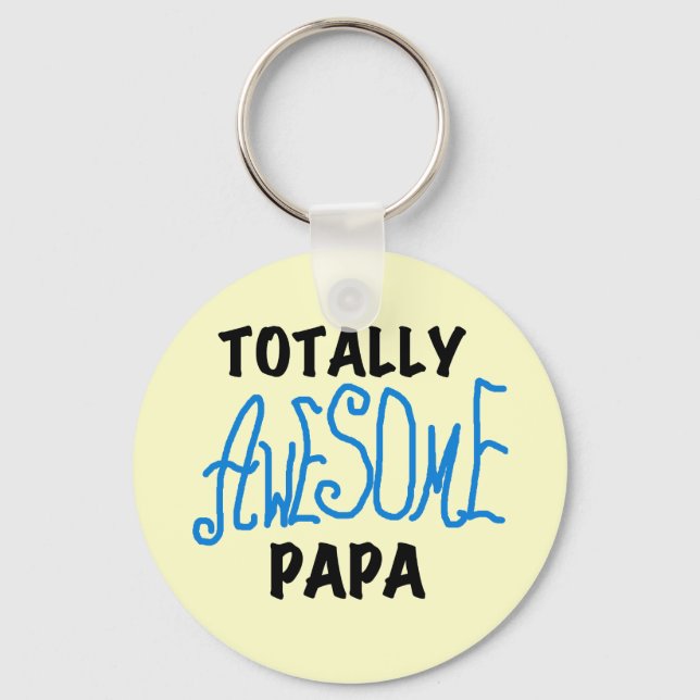 Totally Awesome Papa T-shirts and Gifts Key Ring (Front)