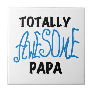 Totally Awesome Papa T-shirts and Gifts Tile