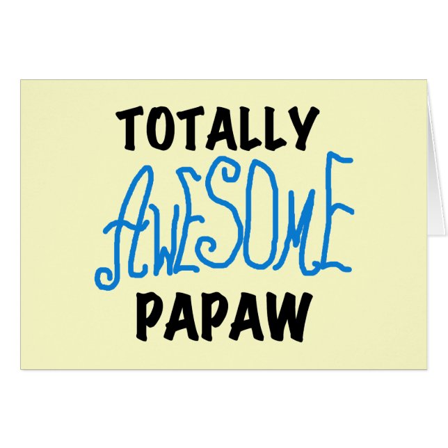 Totally Awesome Papaw T-shirts and Gifts (Front Horizontal)