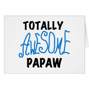 Totally Awesome Papaw T-shirts and Gifts
