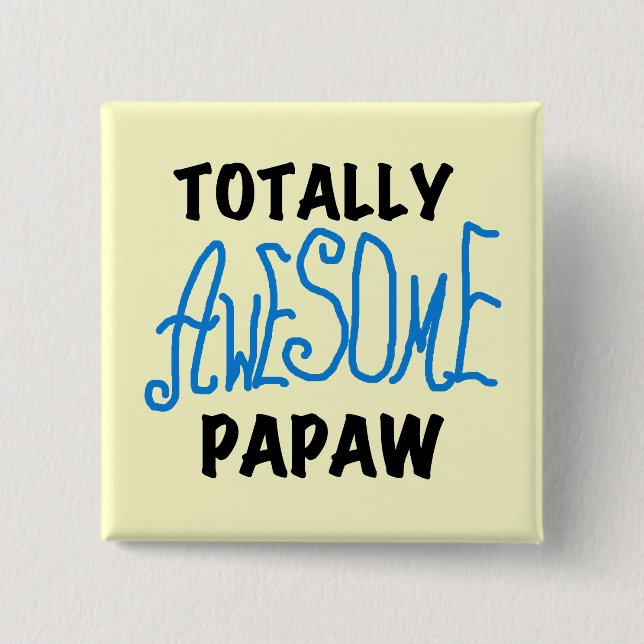 Totally Awesome Papaw T-shirts and Gifts 15 Cm Square Badge (Front)